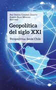 Geopolítica del siglo XXI. Perspectivas desde Chile