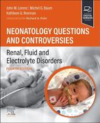 Neonatology Questions and Controversies: Renal, Fluid and Electrolyte Disorders (Neonatology: Questions & Controversies)