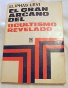 El Gran Arcano del Ocultismo Revelado (in Spanish)