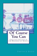 Of Course You Can: Creating Success in the Business of Sports (en Inglés)