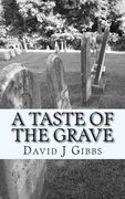 A Taste of The Grave: Tales of The Unknown (en Inglés)