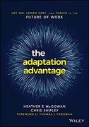 The Adaptation Advantage: Let go, Learn Fast, and Thrive in the Future of Work (en Inglés)