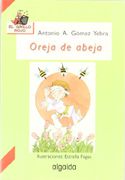 Oreja de abeja (Infantil - Juvenil - El Grillo... - El Grillo Rojo) - Antonio A. Gómez Yebra - Algaida