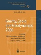 gravity, geoid and geodynamics 2000: ggg2000 iag international symposium, banf, alberta, canada, july 31-august 4, 2000