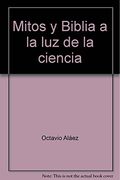 Mitos y Biblia a la luz de la Ciencia (in Spanish)
