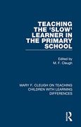Teaching the 'slow' Learner in the Primary School (Mary f. Cleugh on Teaching Children With Learning Differences) (en Inglés)