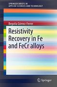 Resistivity Recovery in fe and Fecr Alloys (Springerbriefs in Applied Sciences and Technology) (en Inglés)