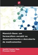 Mannich Base: Um Farmacóforo Versátil no Desenvolvimento e Descoberta de Medicamentos