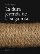 La Dura Leyenda de la Soga Rota y Otros Relatos