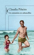 Un Comunista en Calzoncillos - Piñeiro Claudia - Aguilar