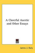 a cheerful ascetic and other essays (en Inglés)