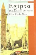 Egipto . De La Prehistoria A Los Faraones (spanish Edition)