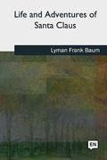Life and Adventures of Santa Claus (en Inglés)