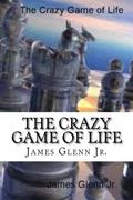 The Crazy Game of Life