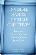 Invisible Hands, Invisible Objectives: Bringing Workplace law and Public Policy Into Focus (Stanford Economics & Finance) (en Inglés)