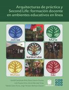 Arquitecturas de práctica y second life formación docente en ambientes educativos en línea (in Spanish)