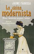 La Cuina Modernista. Obrers, Menestrals, Burgesos I Indians (Milfulls)
