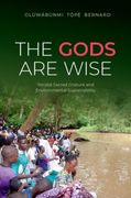 The Gods Are Wise. Yoruba Sacred Orature and Environmental Sustainability (en Inglés)