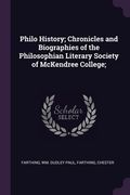 Philo History; Chronicles and Biographies of the Philosophian Literary Society of McKendree College; (en Inglés)