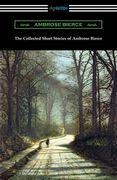 The Complete Short Stories of Ambrose Bierce 