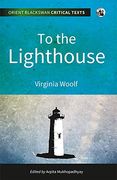 To the Lighthouse (Orient Blackswan Critical Texts)