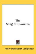 the song of hiawatha (en Inglés)