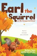 Earl the Squirrel and His Unexpected Friend (en Inglés)
