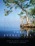 The Everglades: Stories of Grit and Spirit from the Mangrove Wilderness (en Inglés)