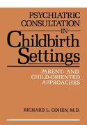 Psychiatric Consultation in Childbirth Settings: Parent- And Child-Oriented Approaches