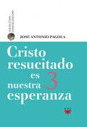 Cristo resucitado es nuestra esperanza 3 (in Spanish)