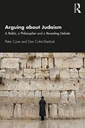 Arguing About Judaism: A Rabbi, a Philosopher and a Revealing Debate (en Inglés)