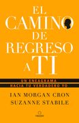 El Camino de Regreso a ti: Un Eneagrama Hacia tu Verdadero yo