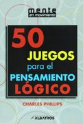 50 Juegos Para el Pensamiento Logico
