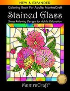 Coloring Book for Adults: Mantracraft: Stained Glass: Stress Relieving Designs for Adults Relaxation (en Inglés)