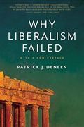 Why Liberalism Failed: Politics and Culture Series (en Inglés)