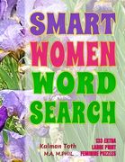 Smart Women Word Search: 133 Extra Large Print Puzzles (en Inglés)