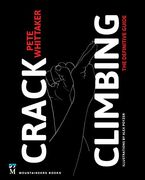 Crack Climbing: The Definitive Guide (Mountaineers Outdoor Expert) (en Anglais)