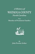 a history of watauga county, north carolina, with sketches of prominent families