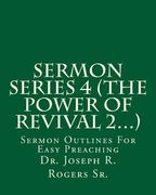 Sermon Series 4 (The Power Of Revival 2...): Sermon Outlines For Easy Preaching (en Inglés)
