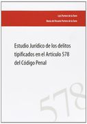 Estudio jurídico de los delitos tipificados en el Artículo 578 del Código Penal
