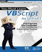 (Part 1) You Must Learn VBScript for QTP/UFT: Don't Ignore The Language For Functional Automation Testing (Black & White Edition)