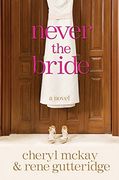 Never the Bride: A Novel (en Inglés)