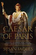 The Caesar of Paris - Napoleon Bonaparte, Rome, and the Artistic Obsession That Shaped an Empire (en Inglés)