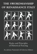 The swordmanship of Renaissance Italy: Rules and principles of historical fencing (en Inglés)
