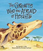 The Giraffe Who Was Afraid of Heights (en Inglés)