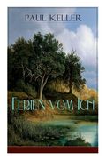 Ferien vom Ich: In den Tagen des Werdens + Die ersten Kurgäste + Sommerabend + Die krummbeinige Medizin + Lorelei + Abschiedsabend + H (en Alemán)