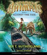 Against the Tide (Spirit Animals, Book 5) (5) (Audiolibro) (en Inglés)