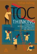 Toc Thinking. Eliminando Restricciones Para el Crecimiento del Negocio