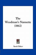 the woodman's nannette (1862) (en Inglés)