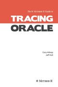 Tracing Oracle: The Method R Guide to Tracing Oracle (en Inglés)